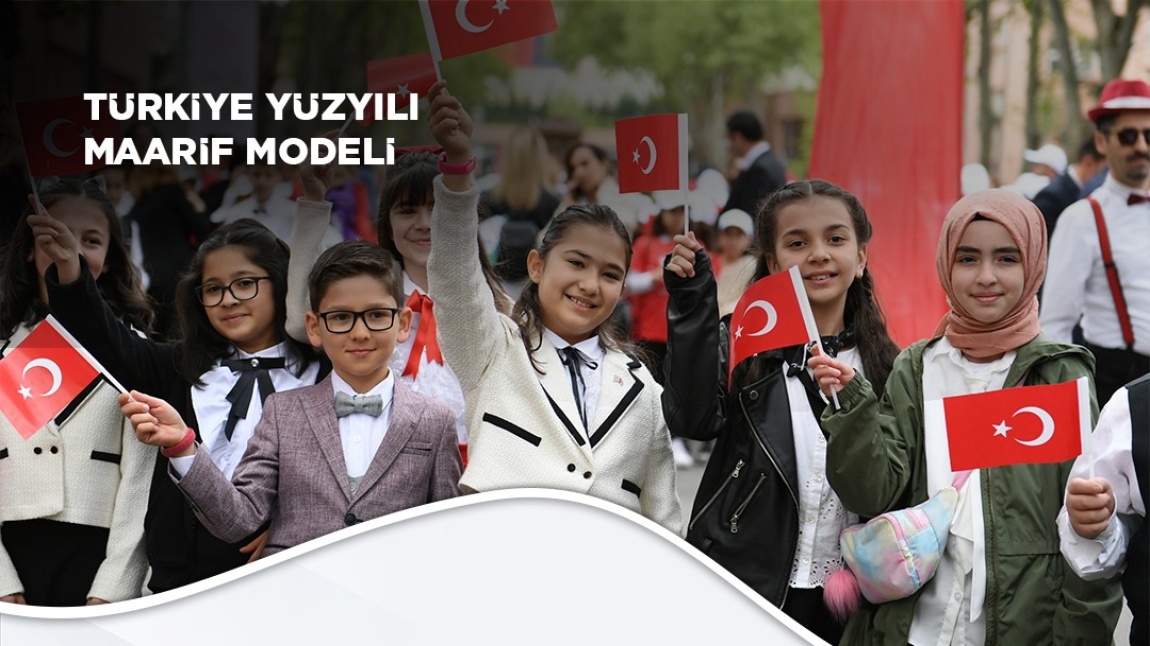 Türkiye Yüzyılı Maarif Modeli.